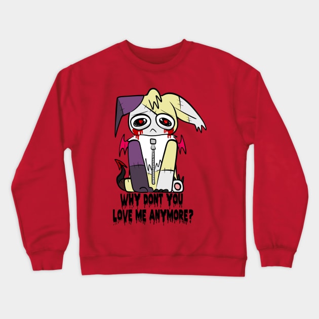 Why Don't You Love Me Anymore Crewneck Sweatshirt by Thenewguyinred's Shop